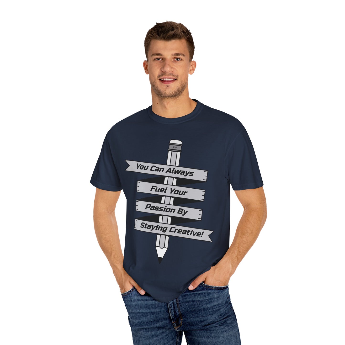 Stay Passionate, Stay Creative T-Shirt