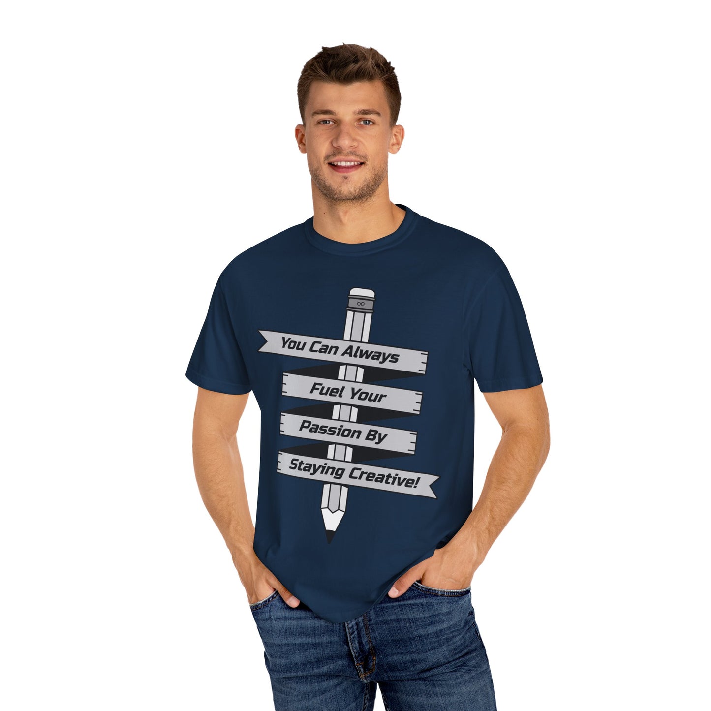 Stay Passionate, Stay Creative T-Shirt
