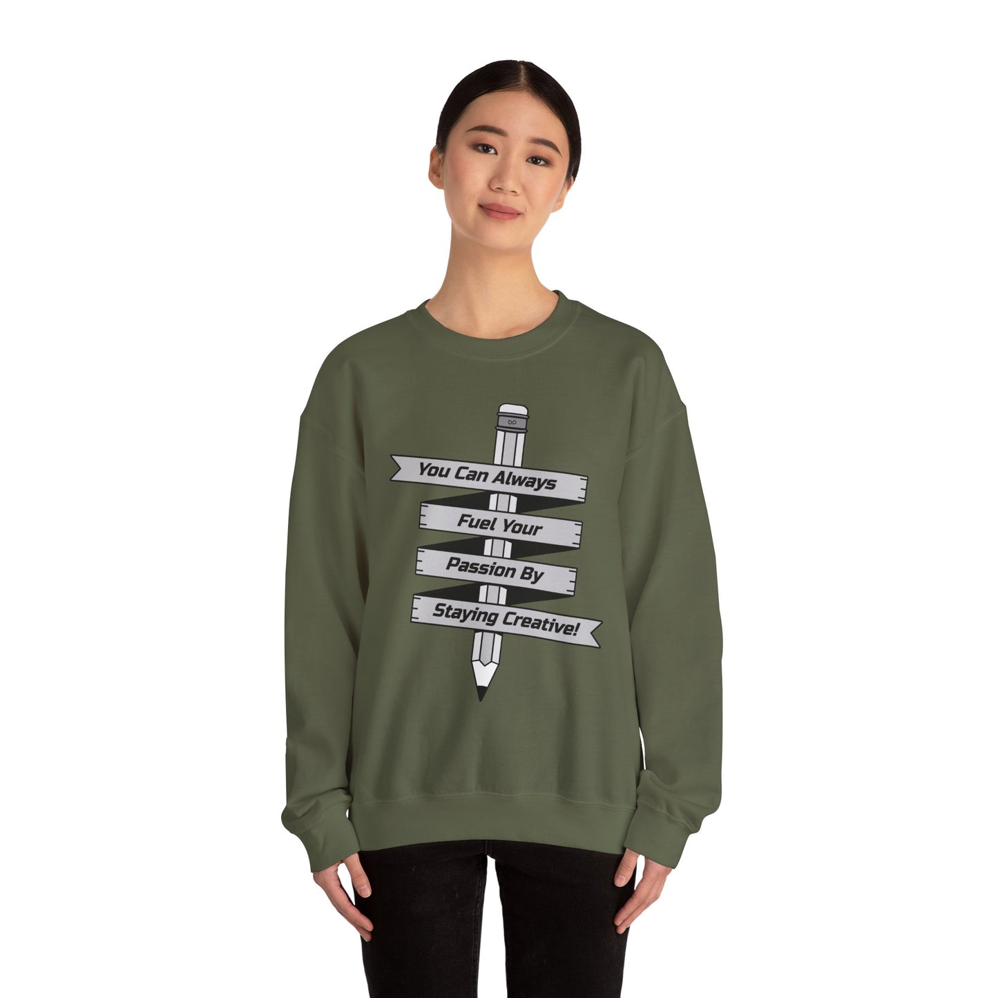 Stay Passionate, Stay Creative Sweatshirt