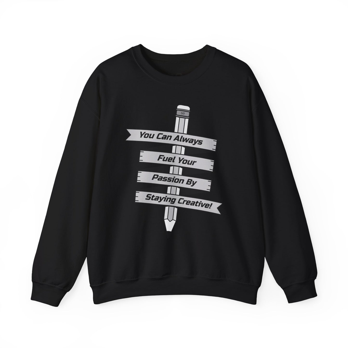 Stay Passionate, Stay Creative Sweatshirt