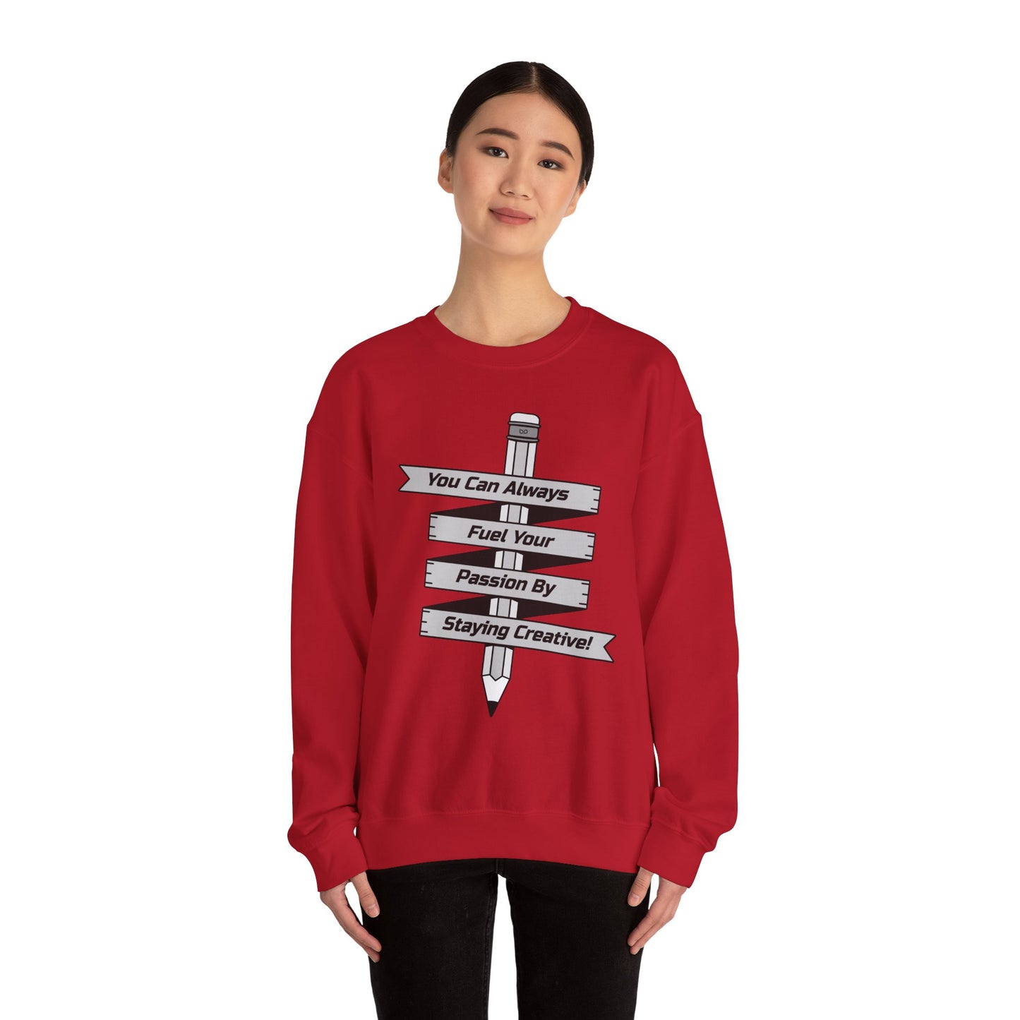 Stay Passionate, Stay Creative Sweatshirt